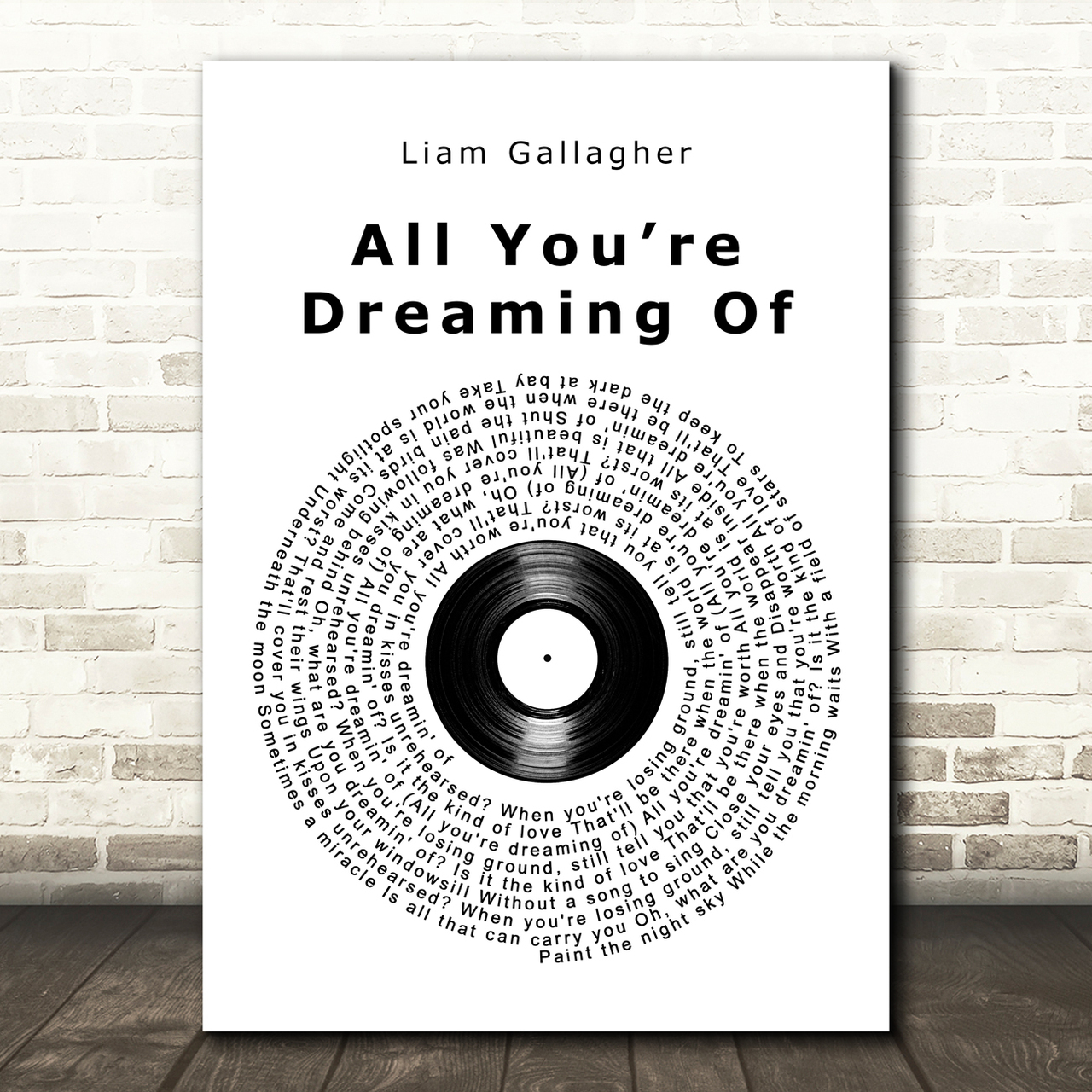 Liam Gallagher All Youre Dreaming Of Vinyl Record Song Lyric Art Print