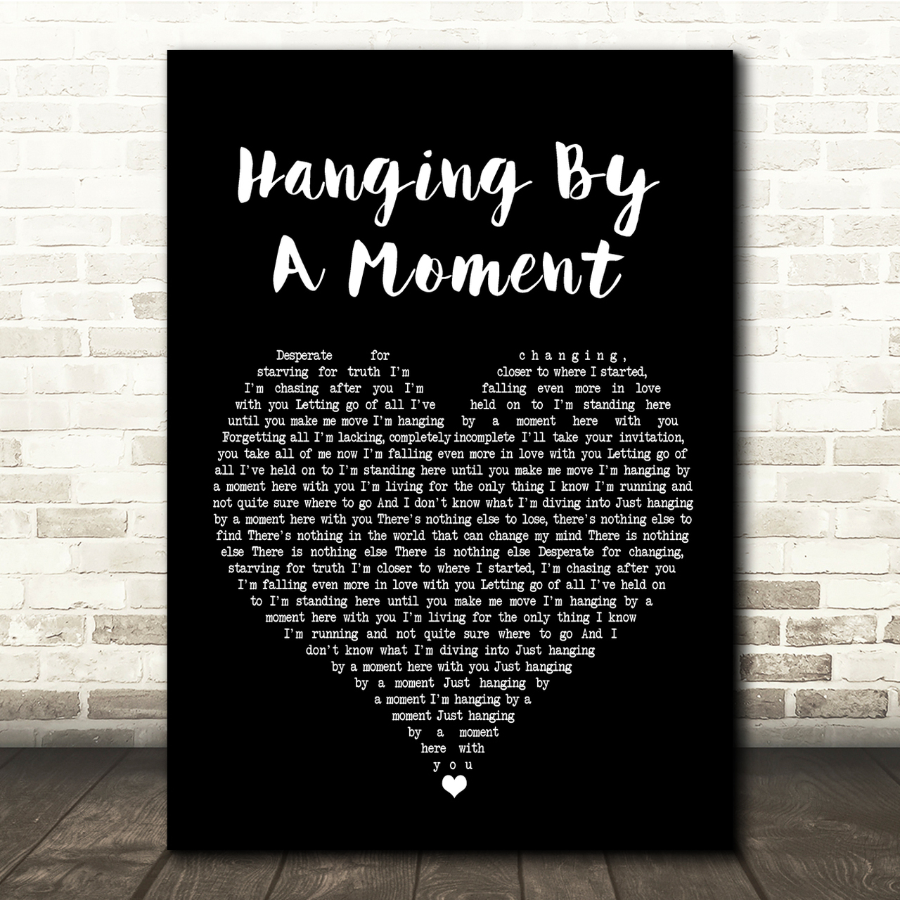 Lifehouse Hanging By A Moment Black Heart Song Lyric Quote Print
