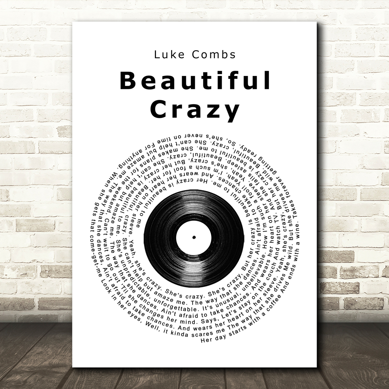 Luke Combs Beautiful Crazy Vinyl Record Song Lyric Quote Music Poster Print