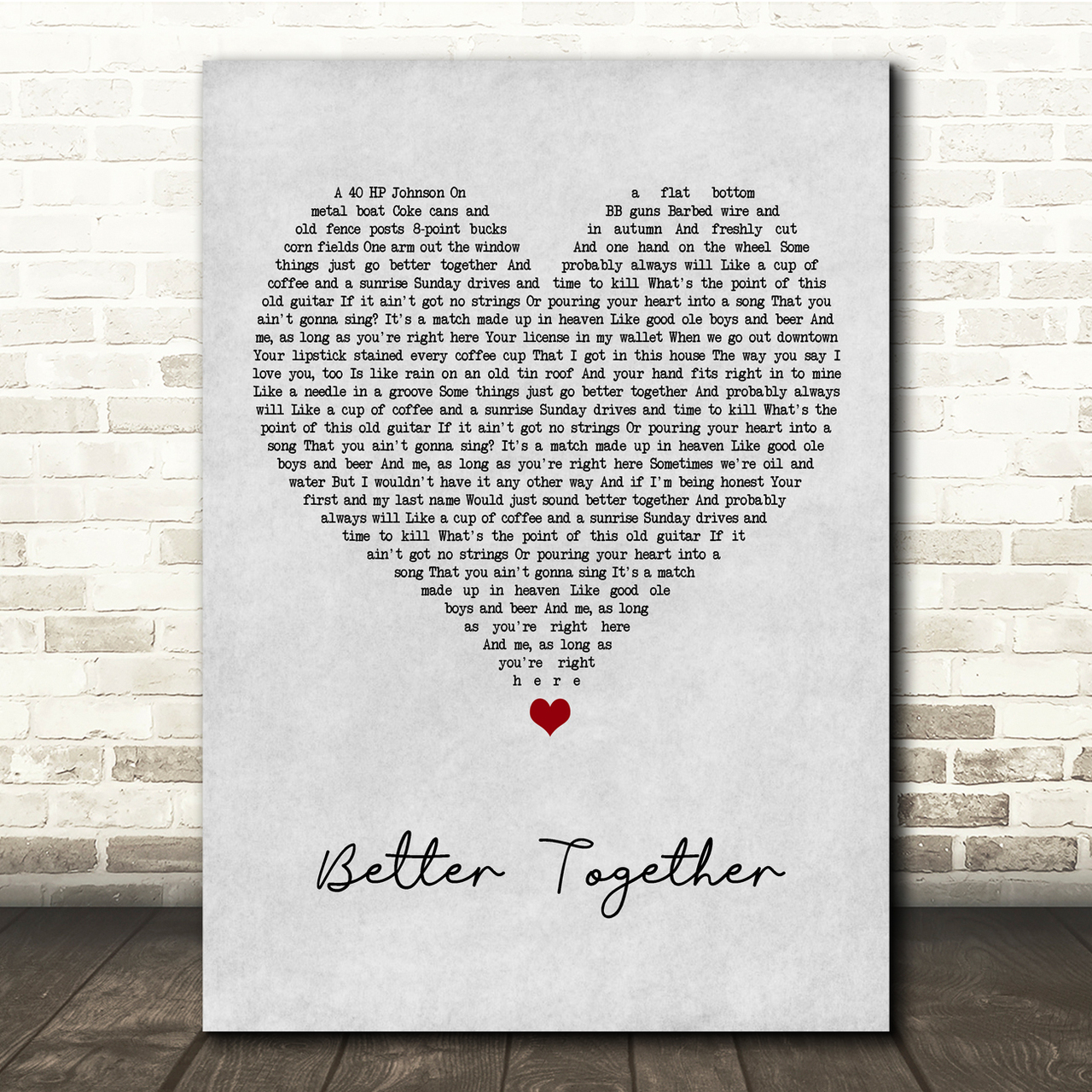 Luke Combs Better Together Grey Heart Song Lyric Quote Music Poster Print