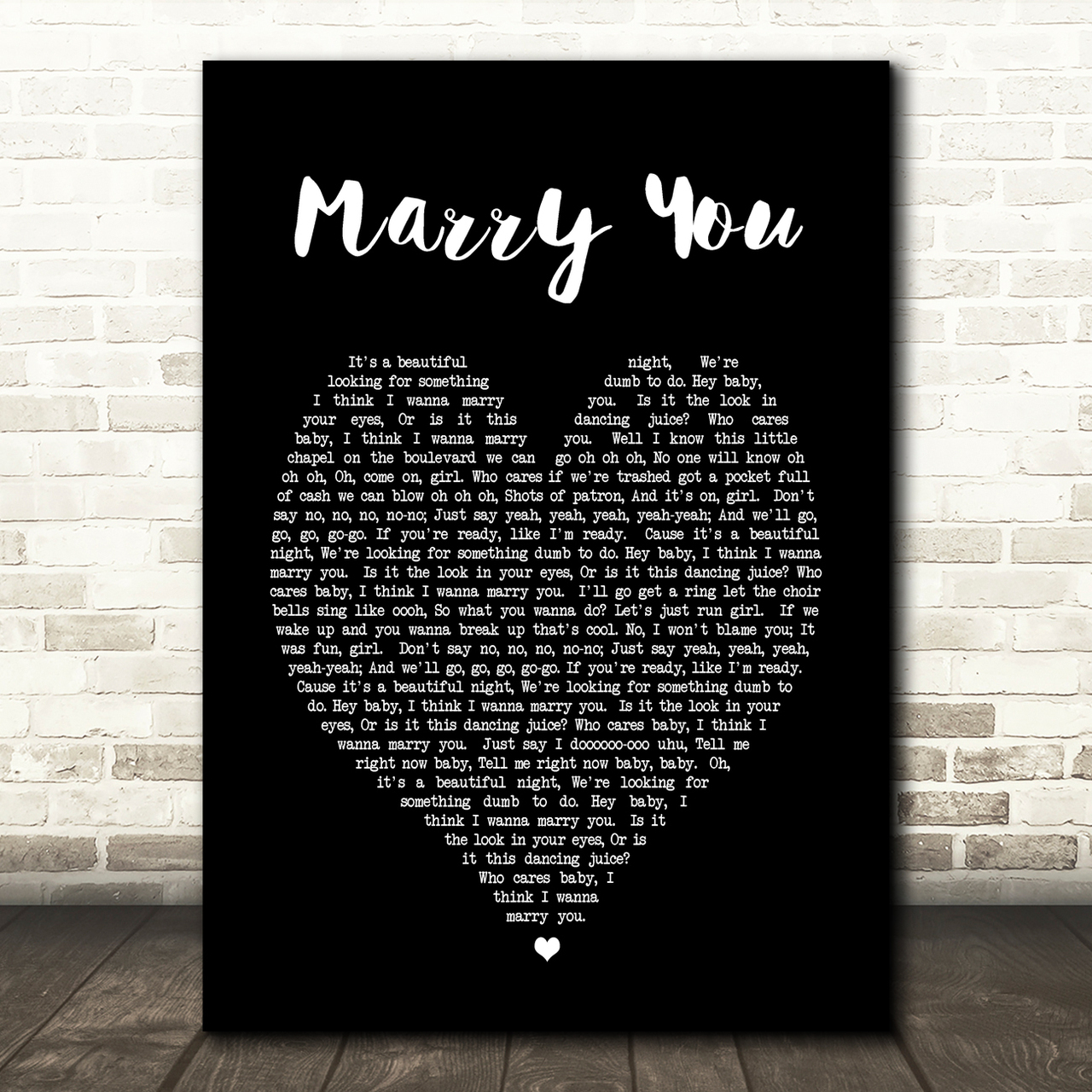 Marry You Bruno Mars Black Heart Song Lyric Quote Print
