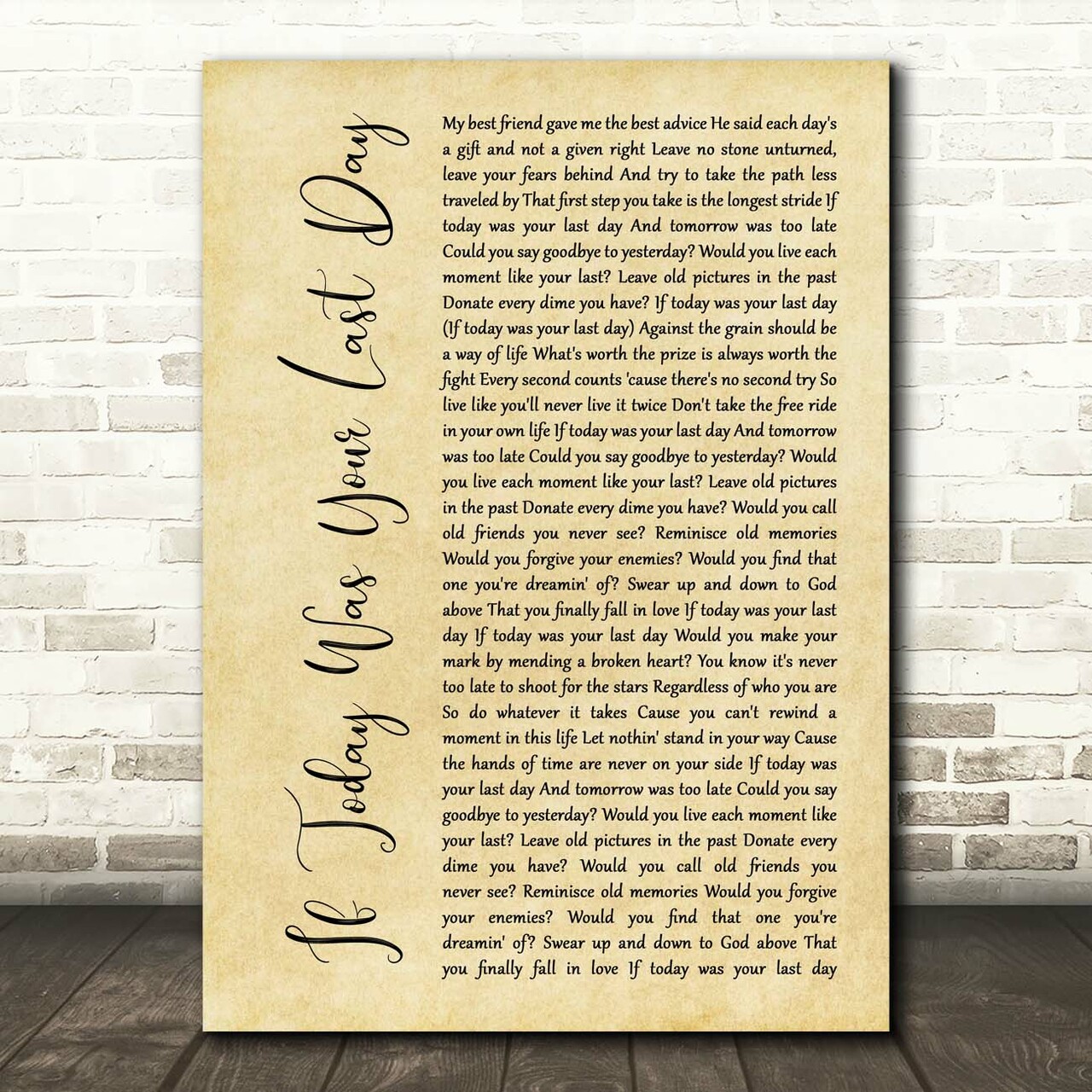 Nickleback If Today Was Your Last Day Rustic Script Song Lyric Print