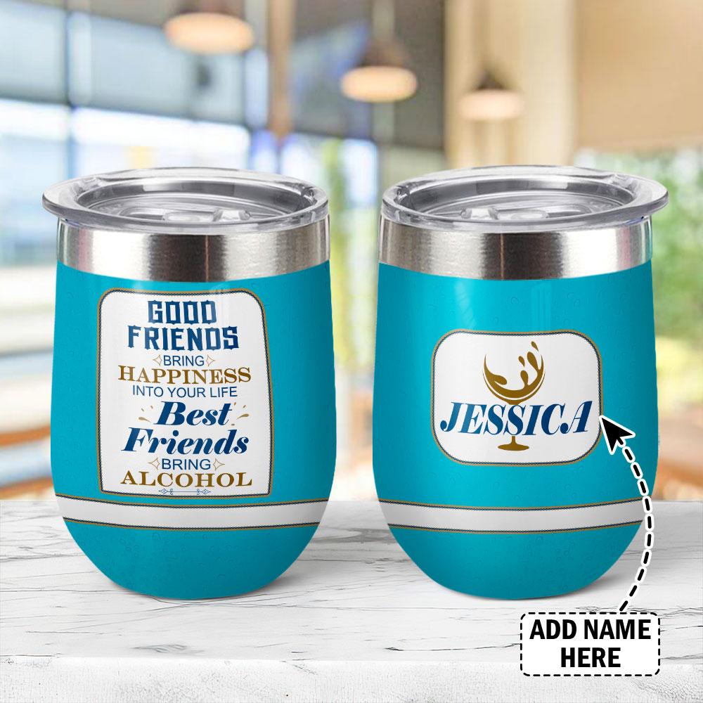 Personalized Best Friends Bring Alcohol Wine Tumbler
