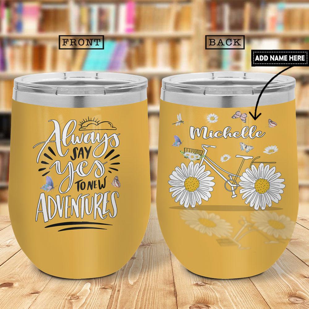 Personalized Say Yes To New Adventure Sunflower Wine Tumbler