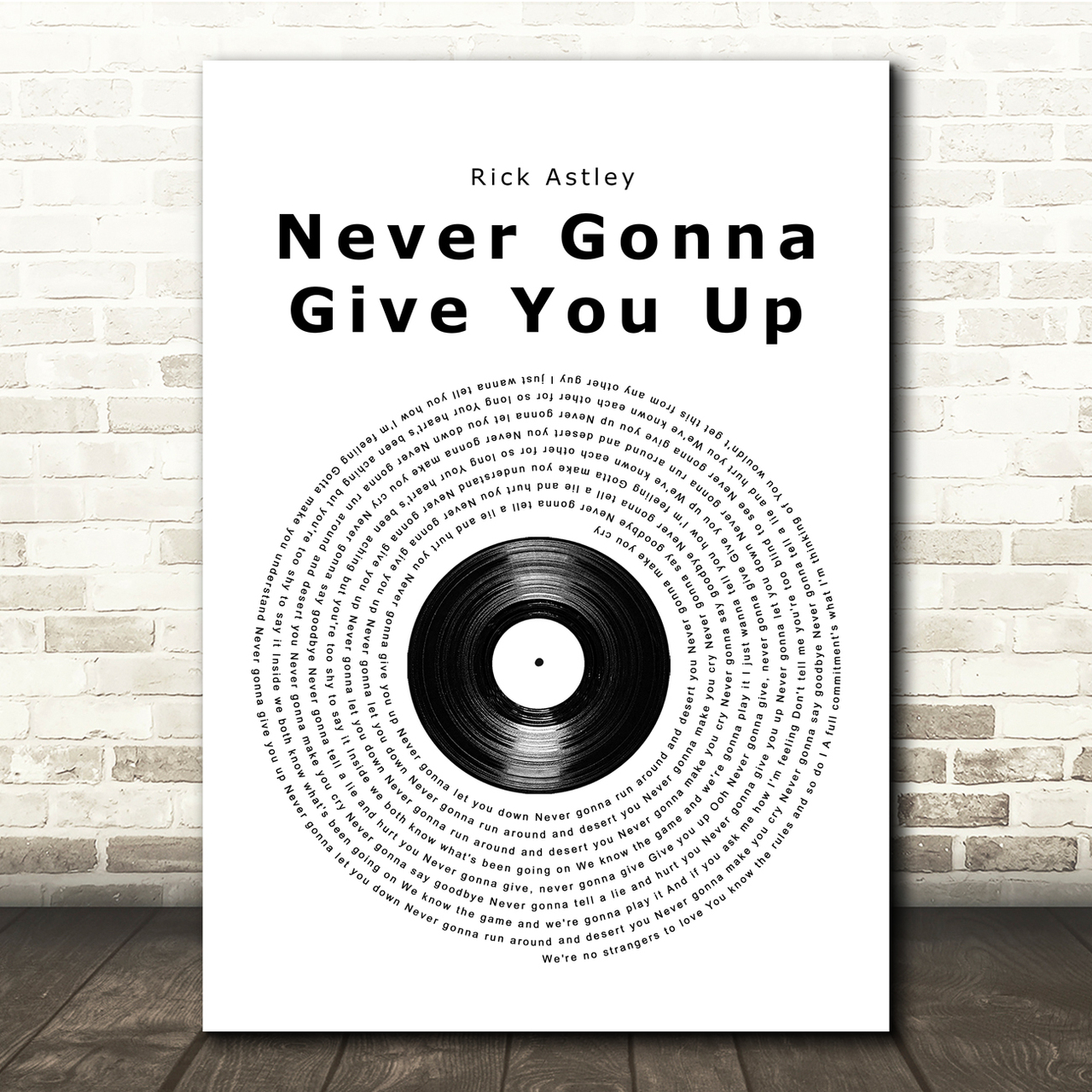 Rick Astley Never Gonna Give You Up Vinyl Record Song Lyric Music Print