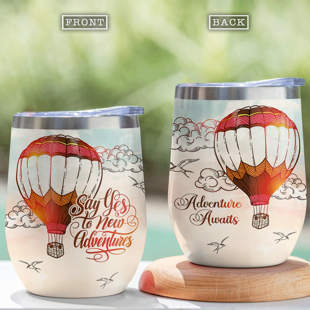 Say Yes To New Adventures Awaits Wine Tumbler