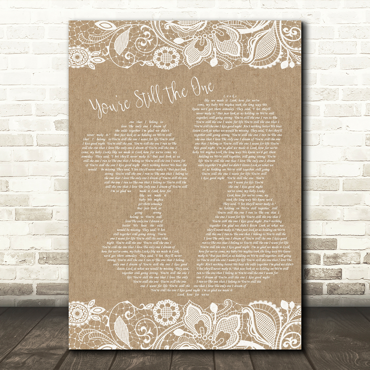 Shania Twain You're Still The One Burlap & Lace Song Lyric Quote Print