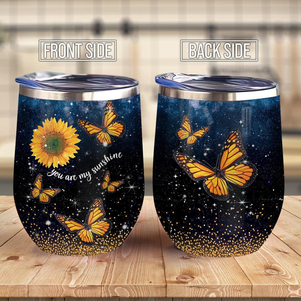 Sunflower Butterfly You Are My Sunshine Sunflower Wine Tumbler Butterfly Sunflower Gift Wine Tumbler