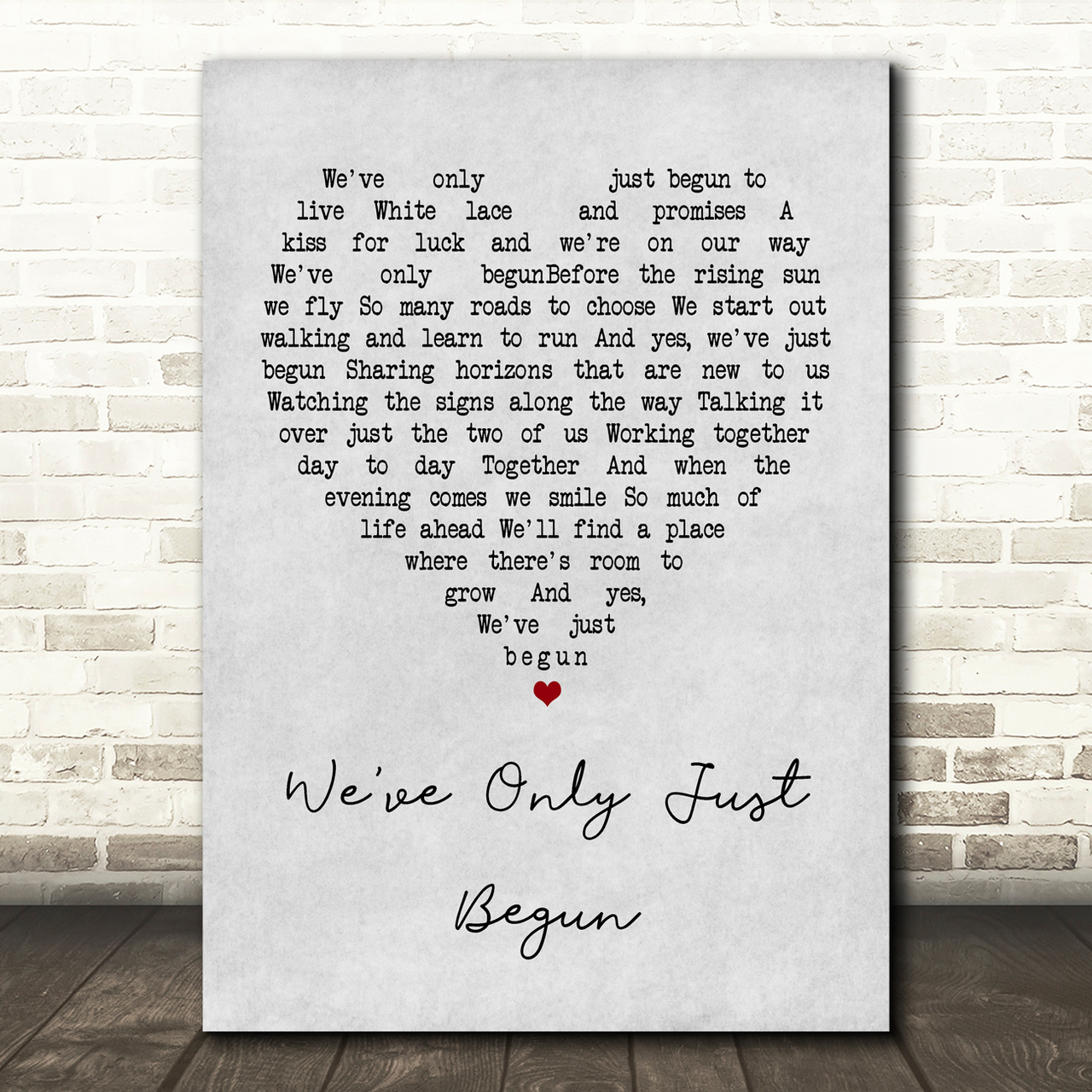 The Carpenters We've Only Just Begun Grey Heart Song Lyric Print