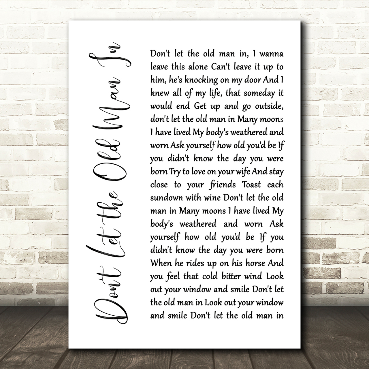 Toby Keith Don't Let the Old Man In White Script Song Lyric Print