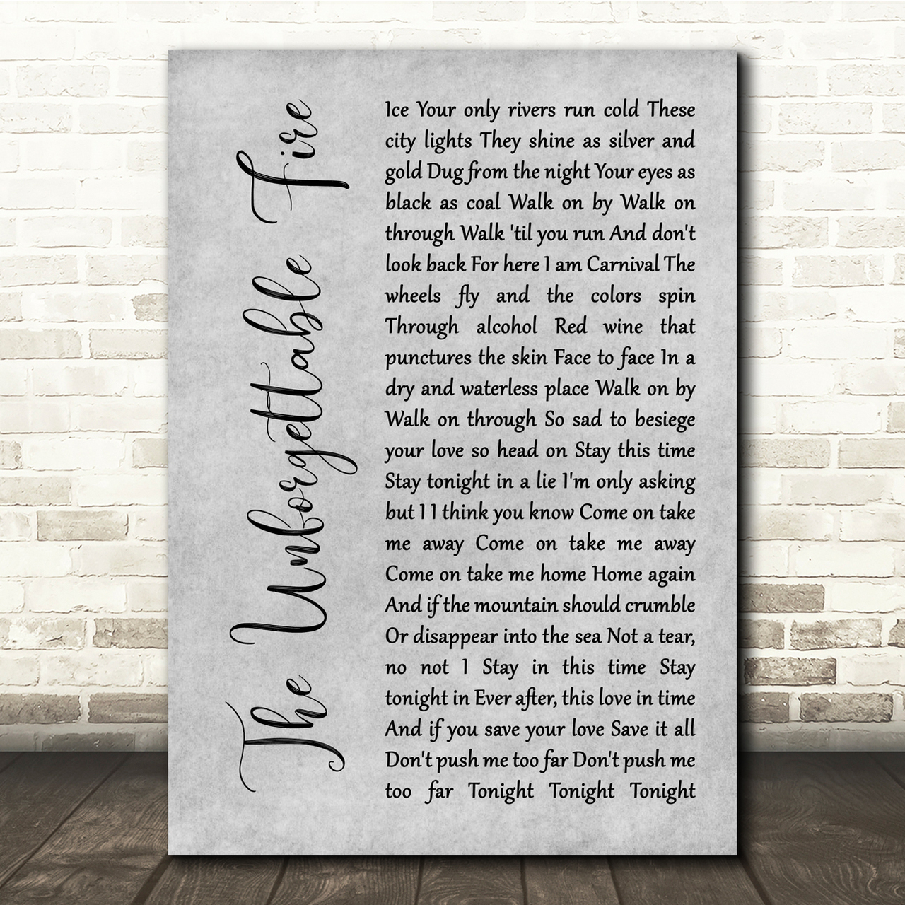 U2 The Unforgettable Fire Grey Rustic Script Song Lyric Quote Music Poster Print