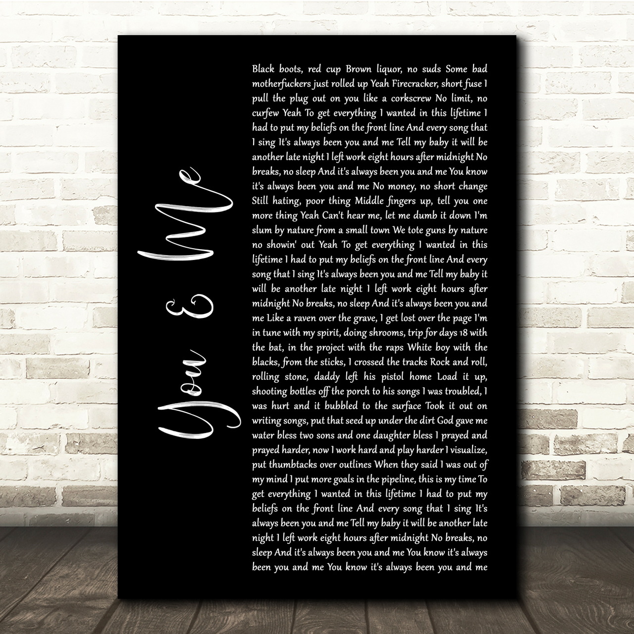 Yelawolf You and Me Black Script Song Lyric Quote Music Poster Print