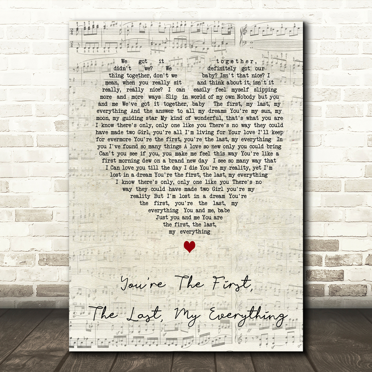 You're The First The Last My Everything Barry Script Heart Song Lyric Print