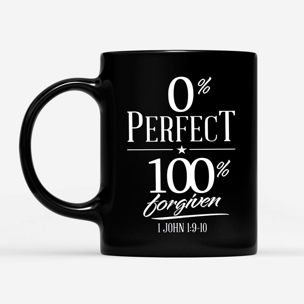 0-Perfect-100-Forgiven-Coffee-Mug-1 0 Perfect 100 Forgiven Coffee Mug 1