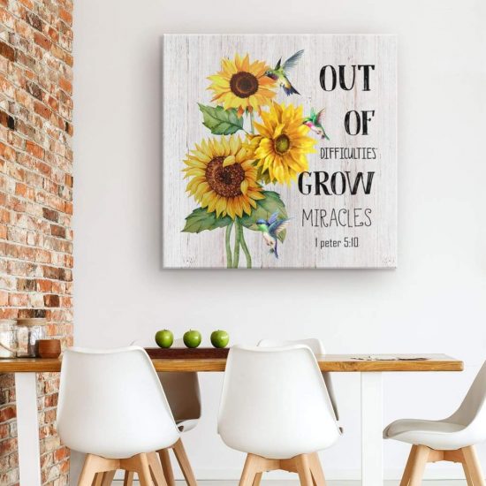 1 Peter 510 Out Of Difficulties Grow Miracles Bible Verse Wall Art Canvas 1