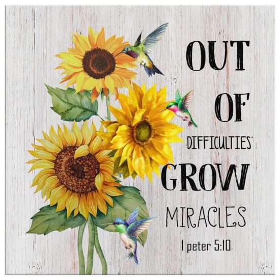 1 Peter 510 Out Of Difficulties Grow Miracles Bible Verse Wall Art Canvas 2