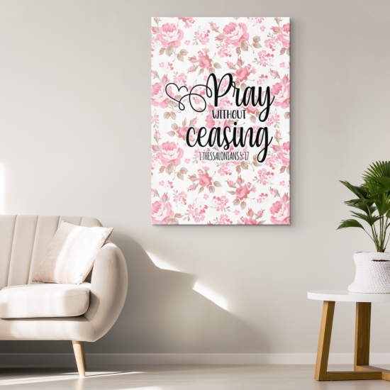 1 Thessalonians 517 Pray Without Ceasing Canvas Wall Art 1 1
