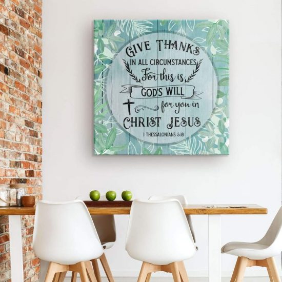 1 Thessalonians 518 Give Thanks Canvas Wall Art 1