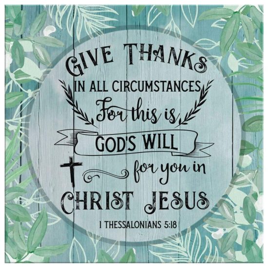 1 Thessalonians 518 Give Thanks Canvas Wall Art 2