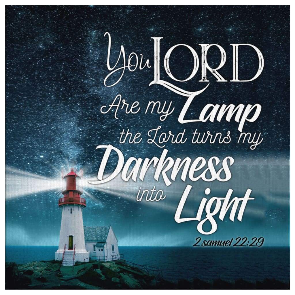 2-Samuel-2229-The-Lord-Turns-My-Darkness-Into-Light-Scripture-Wall-Art-Canvas-2 2 Samuel 2229 The Lord Turns My Darkness Into Light Scripture Wall Art Canvas 2