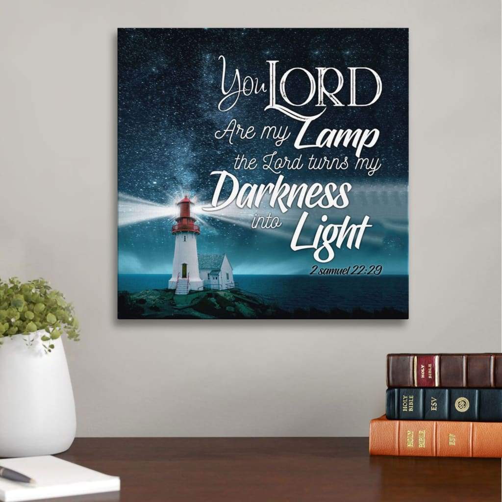 2 Samuel 22:29 The Lord Turns My Darkness Into Light Scripture Wall Art Canvas