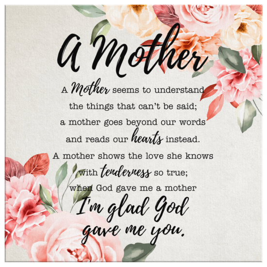 A Mother I Am Glad God Gave Me You Canvas Wall Art 2