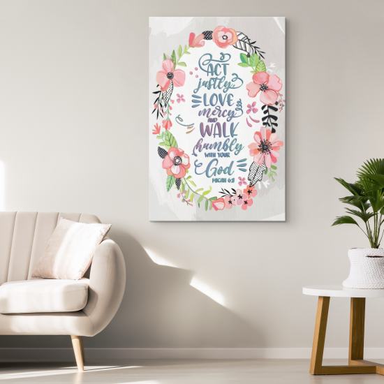 Act Justly Love Mercy And Walk Humbly With Your God Micah 68 Canvas Wall Art 1 1