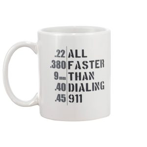 All Faster Than Dialing 911 Mug 1
