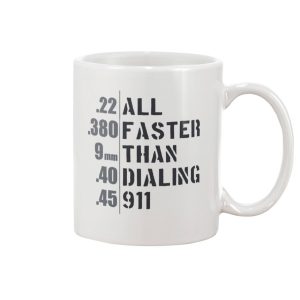 All Faster Than Dialing 911 Mug 2