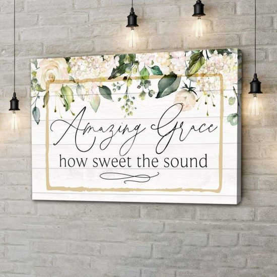 Amazing Grace How Sweat The Sound Canvas Print - Christian Wall Art