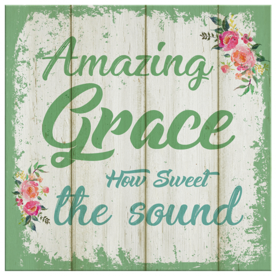 Amazing Grace How Sweet The Sound Canvas Wall Art 2