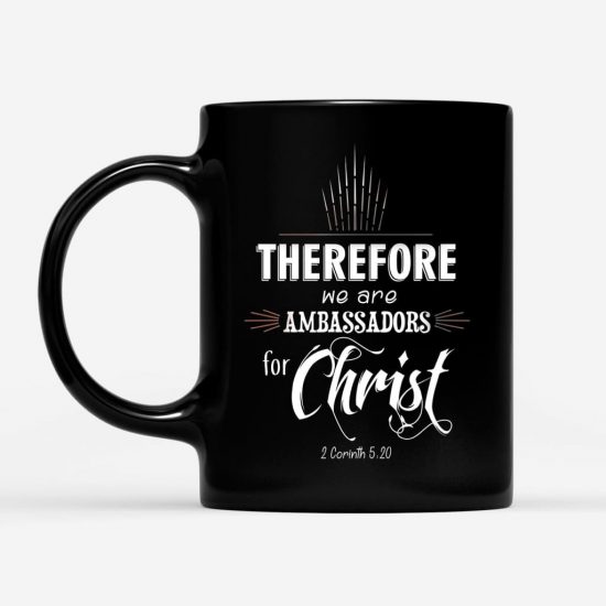 Ambassadors For Christ 2 Corinthians 520 Bible Verse Coffee Mug 1