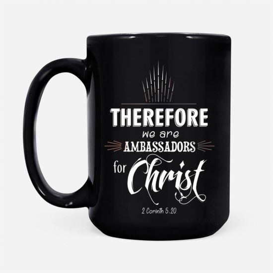 Ambassadors For Christ 2 Corinthians 520 Bible Verse Coffee Mug 2