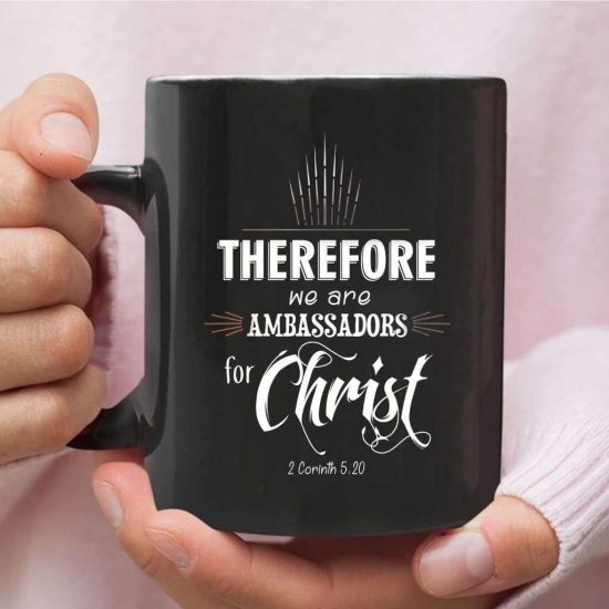 Ambassadors For Christ 2 Corinthians 5:20 Bible Verse Coffee Mug
