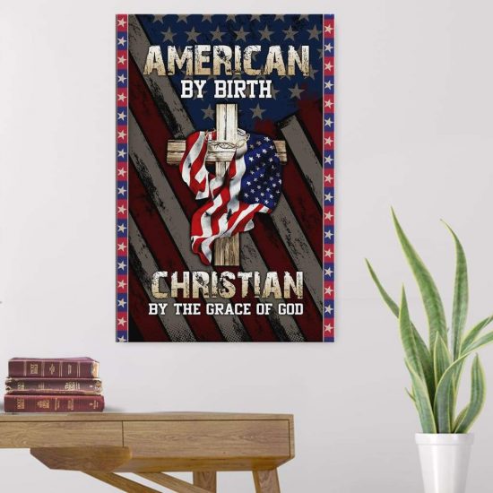 American By Birth Christian By The Grace Of God Christian Wall Art Canvas