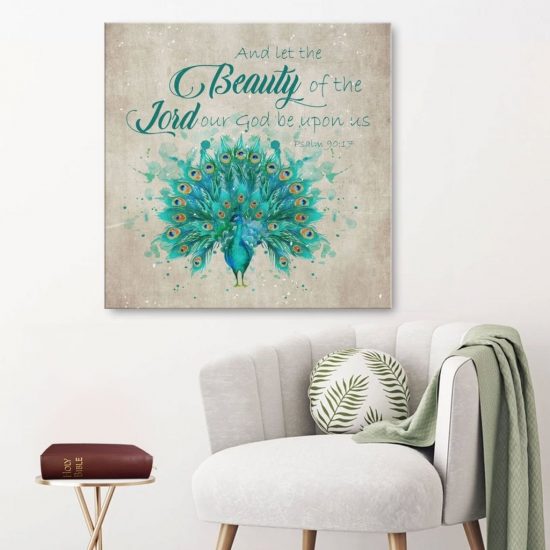 And Let The Beauty Of The Lord Our God Be Upon Us Psalm 90:17 Canvas Wall Art