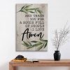 And Thank You For A House Full Of People I Love Canvas Wall Art