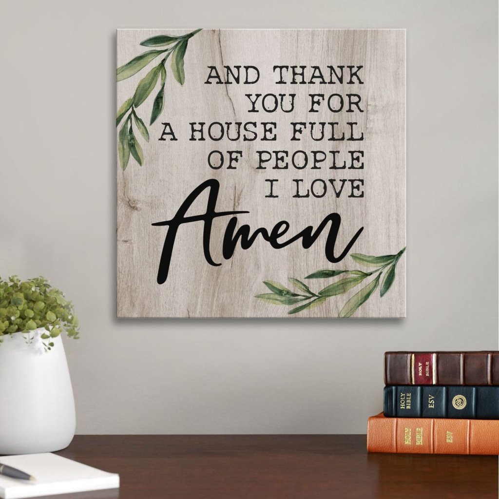 And Thank You For A House Full Of People I Love Canvas Wall Art