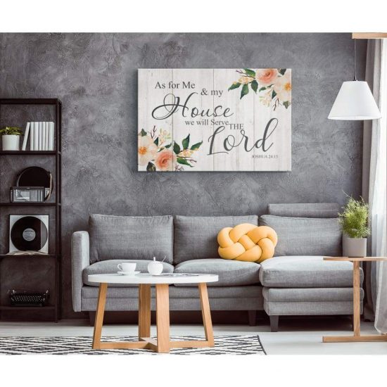As For Me And My House We Will Serve The Lord Joshua 2415 Scripture Wall Art Canvas 1