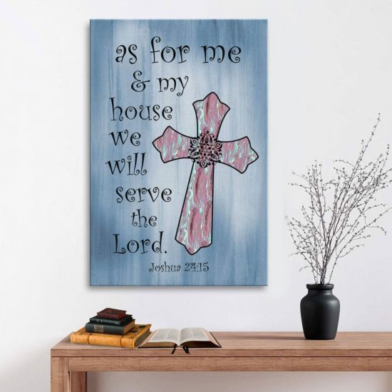 As For Me And My House We Will Serve The Lord Joshua 24:15 Wall Art Canvas