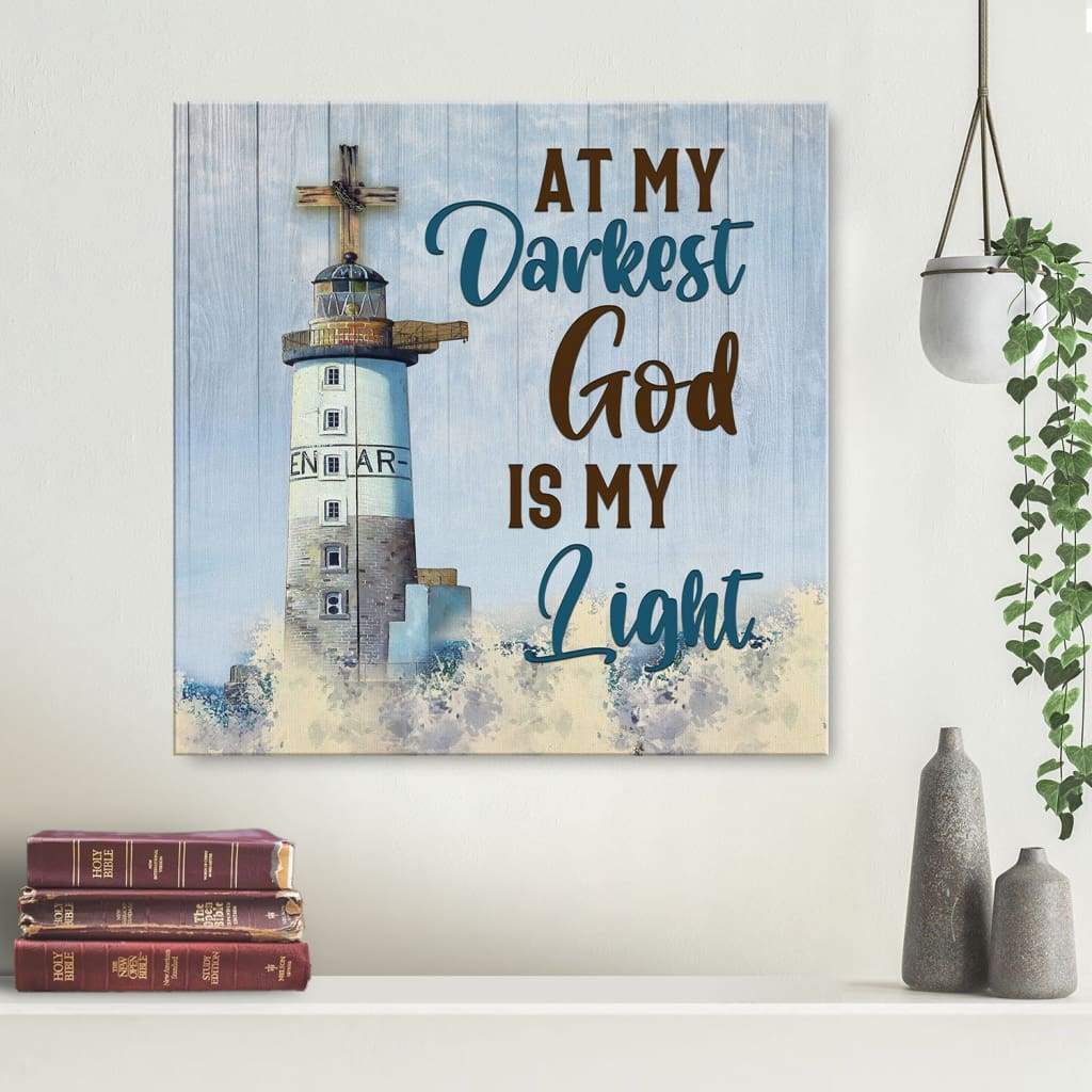 At My Darkest God Is My Light Canvas Wall Art