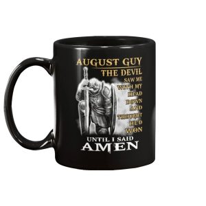 August Guy The Devil Saw Me With Head Down And Thought Hed Won Until I Said Amen Mug 1