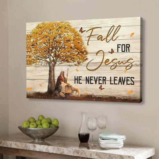 Autumn Christian Wall Art: Fall For Jesus He Never Leaves Canvas Print