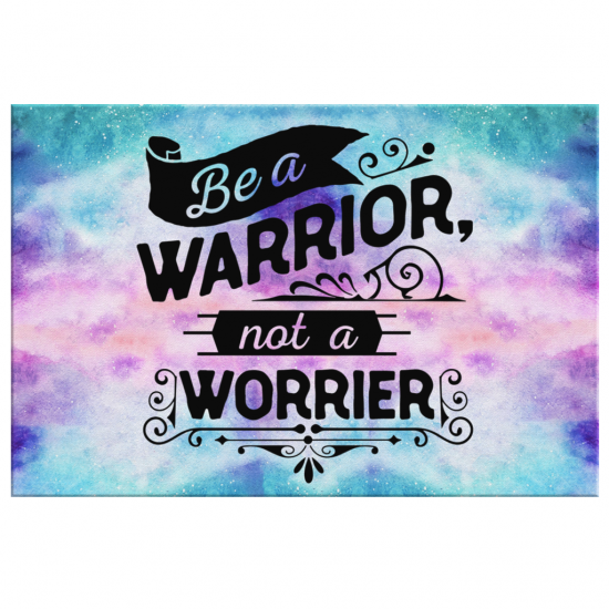 Be A Warrior Not A Worrier Canvas Print 2 1