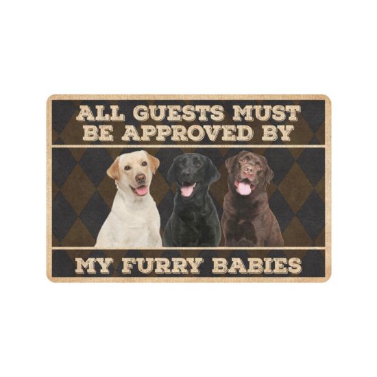 Be Approved By My Furry Babies Labrador Retriever Dogs Lover Doormat Welcome Mat 1