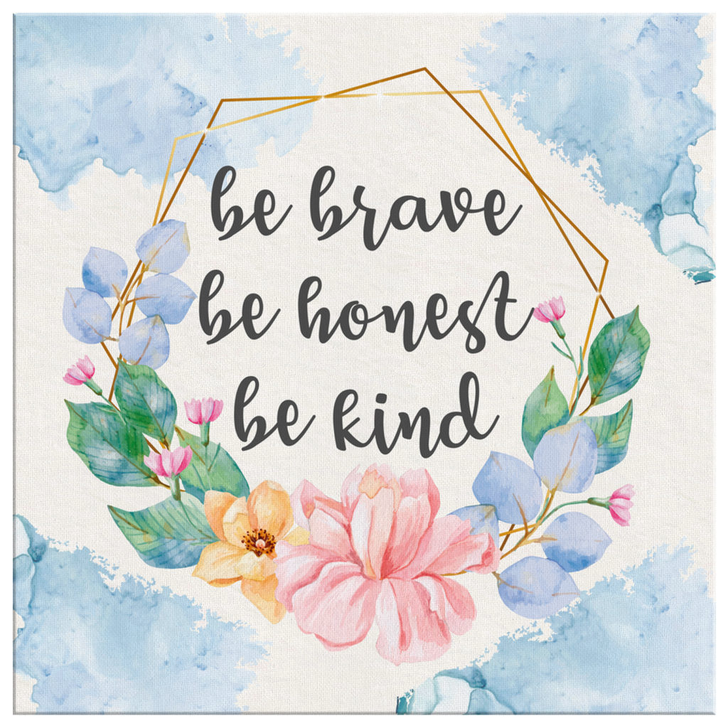 Be-Brave-Be-Honest-Be-Kind-Canvas-Wall-Art-2 Be Brave Be Honest Be Kind Canvas Wall Art 2