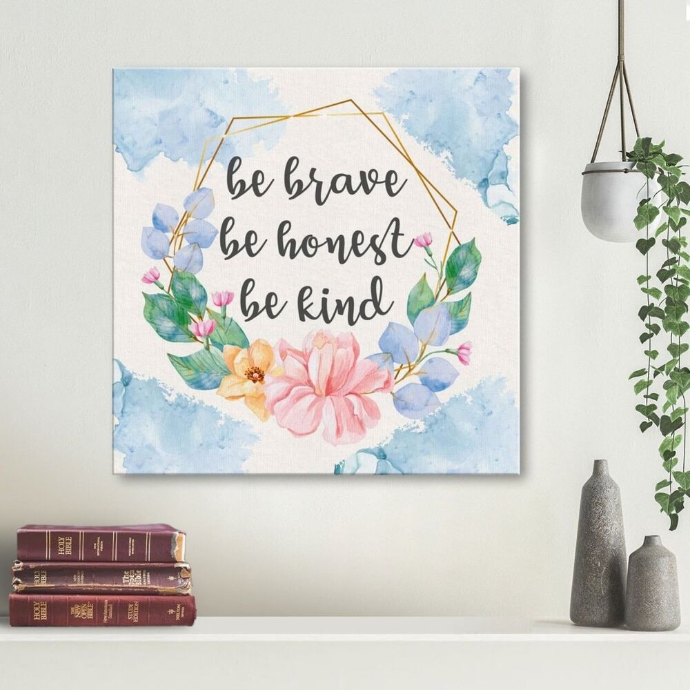 Be Brave Be Honest Be Kind Canvas Wall Art