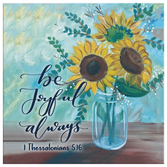 Be Joyful Always 1 Thessalonians 5:16 Scripture Canvas Wall Art 2 Be Joyful Always 1 Thessalonians 516 Scripture Canvas Wall Art 2