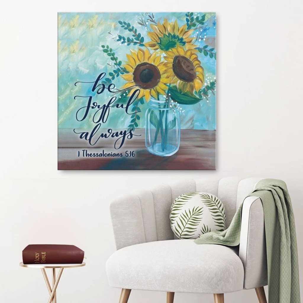 Be-Joyful-Always-1-Thessalonians-516-Scripture-Canvas-Wall-Art Be Joyful Always 1 Thessalonians 5:16 Scripture Canvas Wall Art