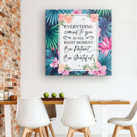 Be Patient Be Grateful Canvas Wall Art 1 1